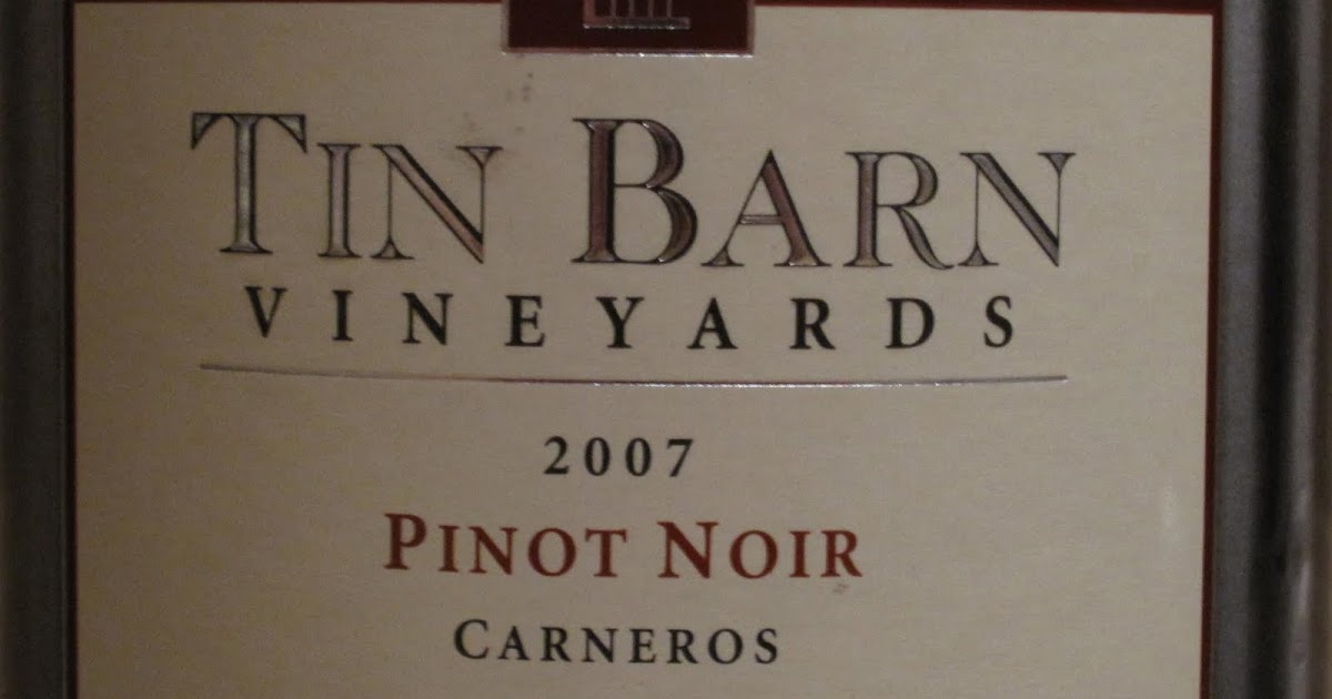 Simple Wine Talk Tin Barn Vineyards Pinot Noir 2007 34