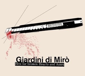 [Giardini+di+Morò+-+Hits+for+Broken+Hearts+and+Asses+FRENTE.jpg]