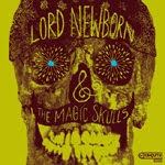 Lord Newborn and The Magic Skulls