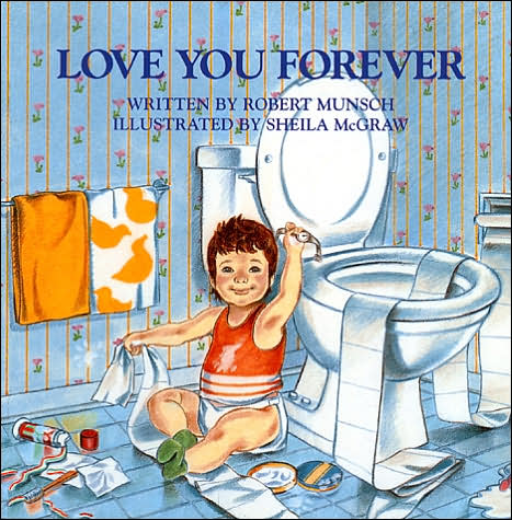 love you forever robert munsch. Love You Forever by Robert