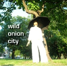 wild onion city.