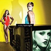 [Moby-Last-Night.jpg]