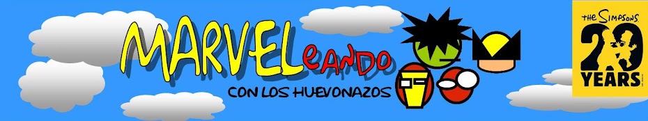 MARVELEANDO CON LOS HUEVONAZOS