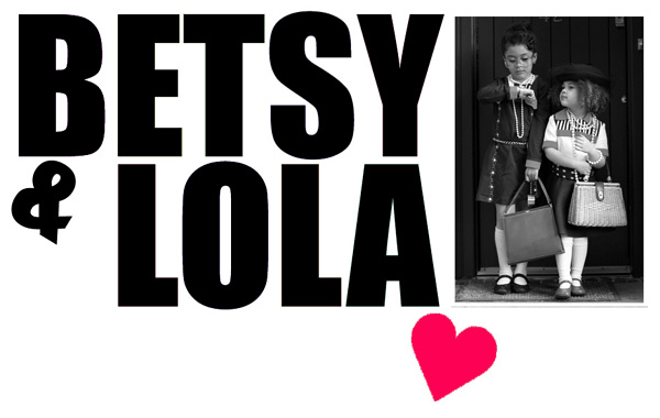 Come shop with Betsy & Lola