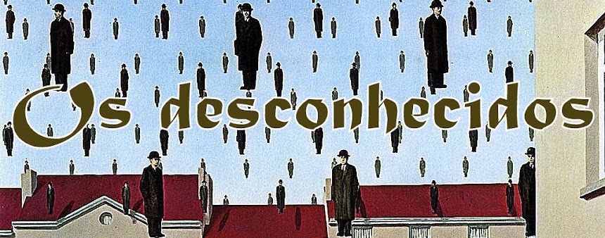 Os desconhecidos