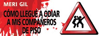 CÓMO LLEGUÉ A ODIAR A MIS COMPAÑEROS DE PISO