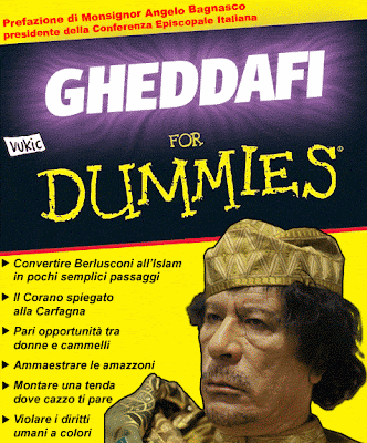 http://3.bp.blogspot.com/_5WI71-11Q5w/THvINOe1DWI/AAAAAAAAFTE/M8E_DBIdAiI/s400/gheddafi+for+dummies.gif