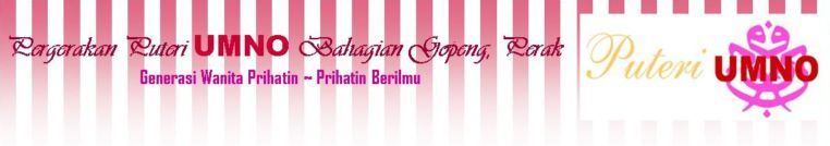 BLOG PUTERI UMNO BAHAGIAN GOPENG