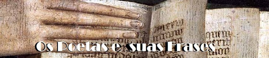 <<< Poemas, Frases e seus Poetas vão conquistar você! >>>