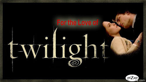 For The Love of Twilight