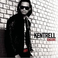 Kentrell - Encore