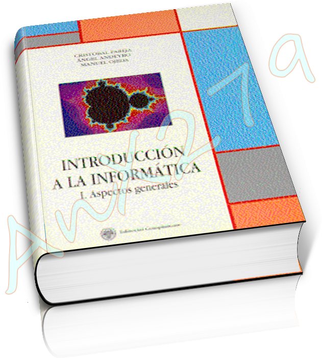 [Introduccin+a+la+informtica,+C.+Pareja,+A.+Andeyro,+M.+Ojeda.png]