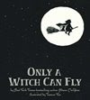 Only A Witch Can Fly