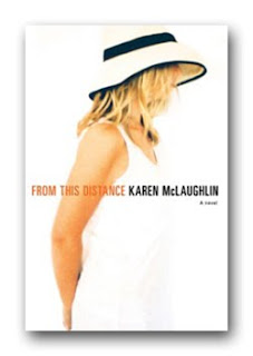 From This Distance: A Novel Karen McLaughlin