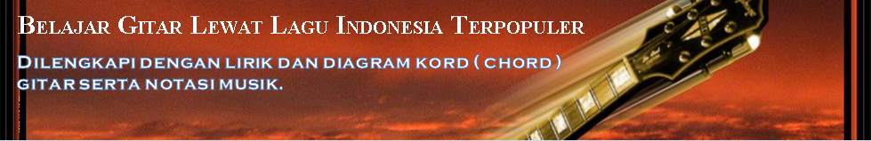 Belajar Bermain Gitar Lewat Lagu Indonesia Terpopuler Lirik Plus Chord 20 Tangga Lagu Indonesia Terbaru