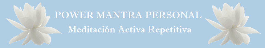 POWER MANTRA PERSONAL MEDITACIÓN ACTIVA