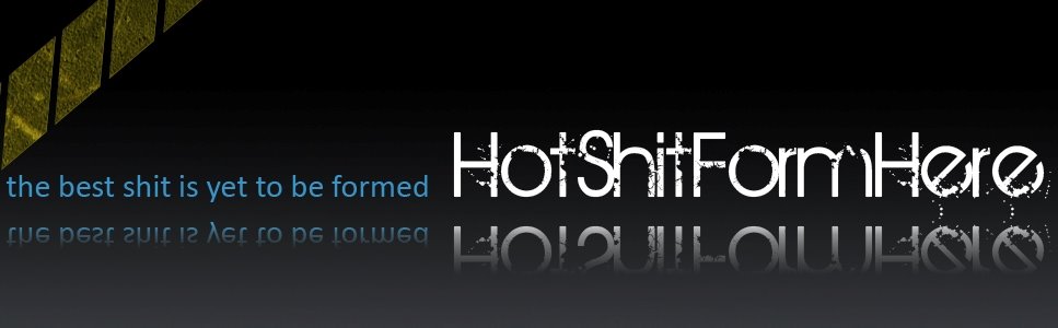 Hot Shit Form Here