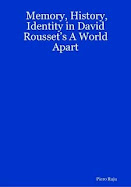 Memory, History, Identity in David Rousset’s A World Apart