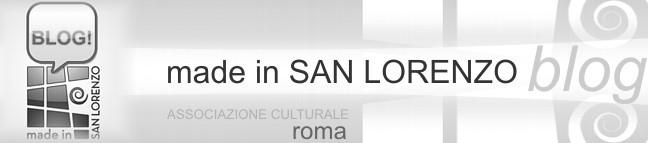 Made in San Lorenzo blog  - roma