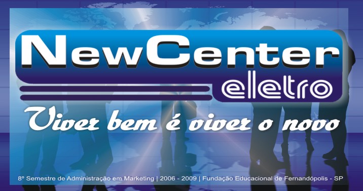 NewCenter eletro - Viver bem é viver o novo