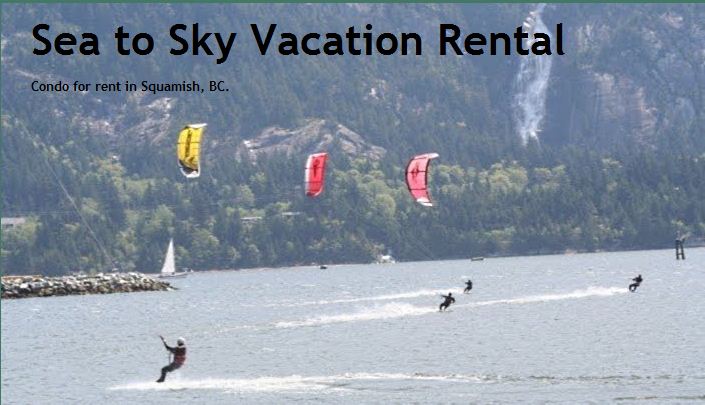 Sea to Sky Vacation Rental