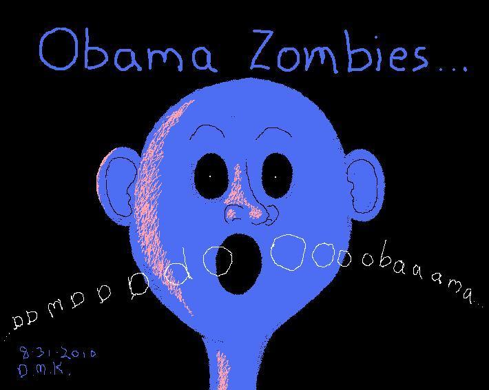 ' Obama Zombies ' by D.M.Knittle