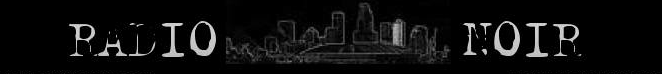 radio Noir Season III