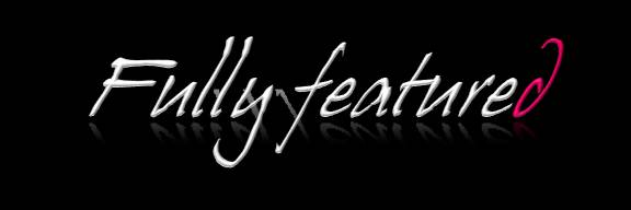 Fully Featured
