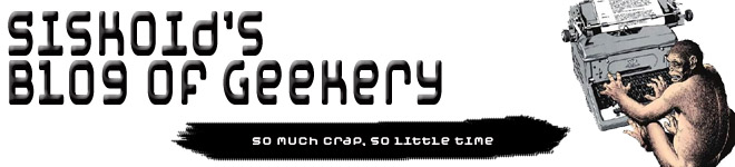 Siskoid's Blog of Geekery