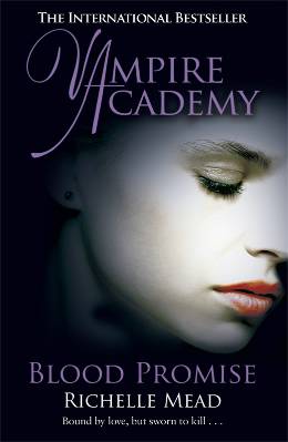 Blood Promise by Richelle Mead Blood Promise by Richelle Mead