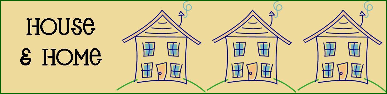 House & Home