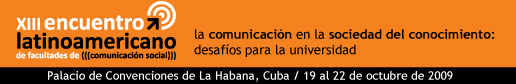 XIII Encuentro Latinoamericano de Facultades de Comunicación Social