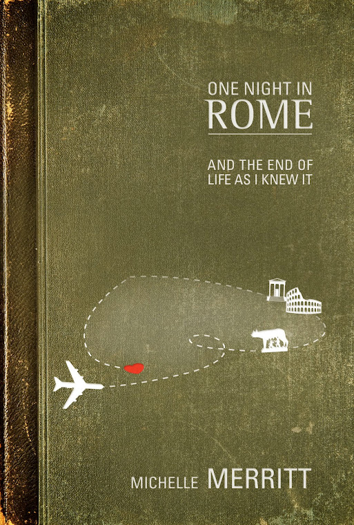 One Night in Rome: And the end of life as I knew it