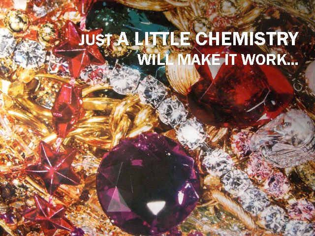 just a little chemistry will make it work...