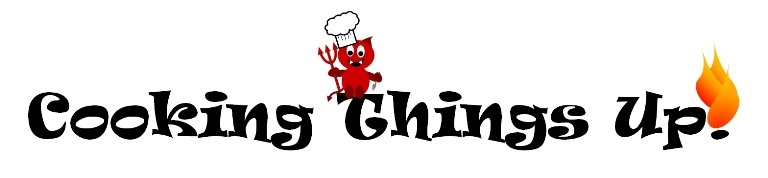 Cooking Things Up!