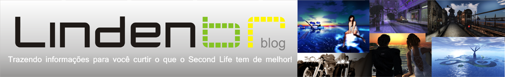 LindenBR Blog | Second Life é Aqui!