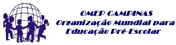Organização Mundial para a Educação Pré-Escolar - OMEP CAMPINAS