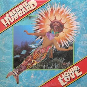 [Freddie+Hubbard(Liquid+Love,LP,front).bmp]