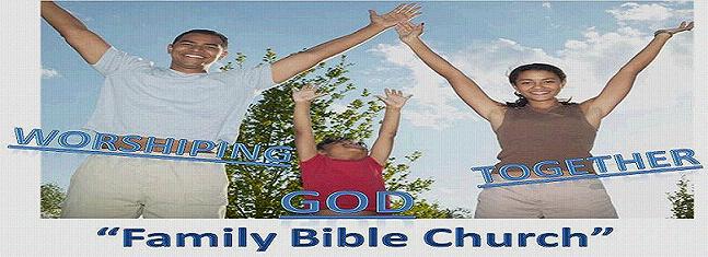 Welcome to Family Bible Church