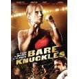© http://goingtomovies.blogspot  - Best Motivational Movies - BARE KNUCKLES 2009