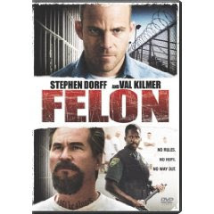 Felon(2008) movie review & DVD poster