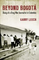 Beyond Bogota: Diary of a Drug War Journalist in Colombia