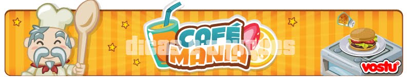 Café Mania Dicas e Truques
