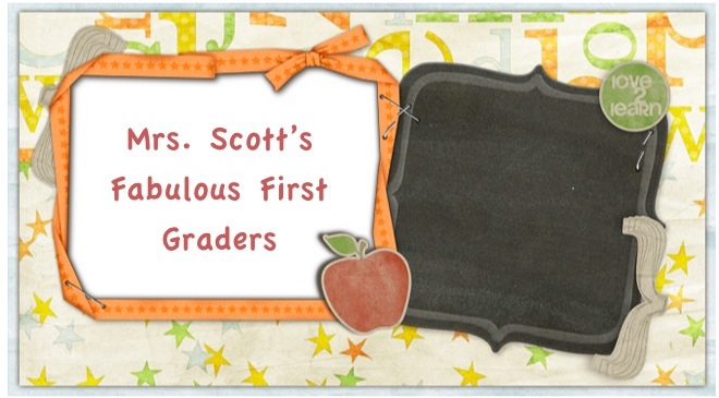 Mrs. Scott's Fabulous First Graders