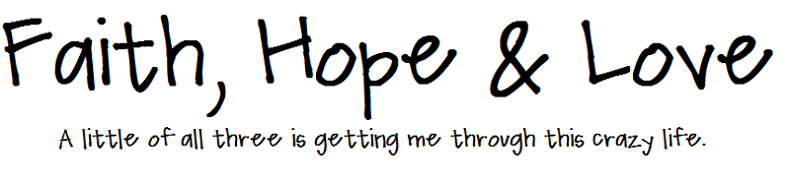 Faith, Hope and Love