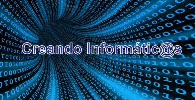 Creando Informátic@s