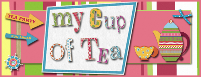 My Cup Of Tea
