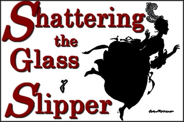 Shattering the Glass Slipper