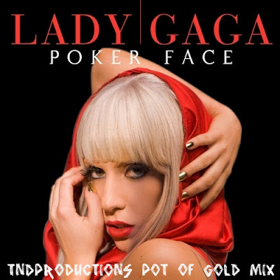 Lady Gaga-Pokerface Pot Of Gold Remix 