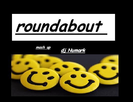 roundabout(mash-up Dj_Numark